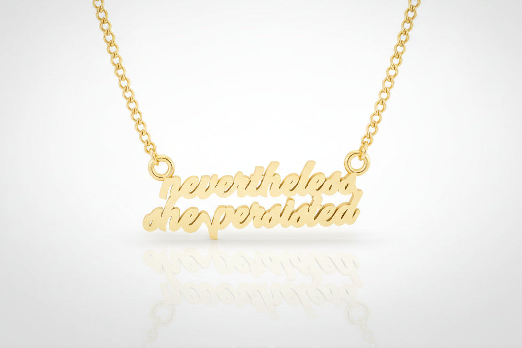 Nevertheless, She Persisted Pendant